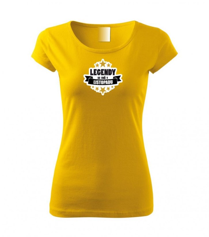 Dámské tričko - Legendy se rodí v listopadu - Barva: Žlutá