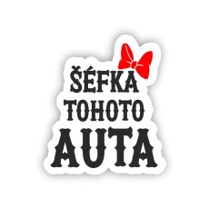 Samolepka na auto - Šéfka tohoto auta