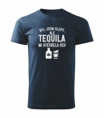 Pánské tričko - Byl jsem slepý, ale tequila mi otevřela oči
