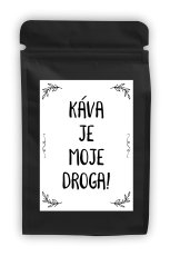 Káva - Káva je moje droga