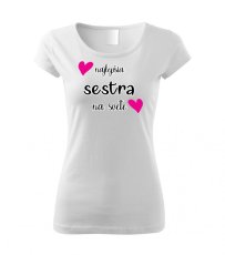 Dámske tričko - Najlepšia sestra na svete
