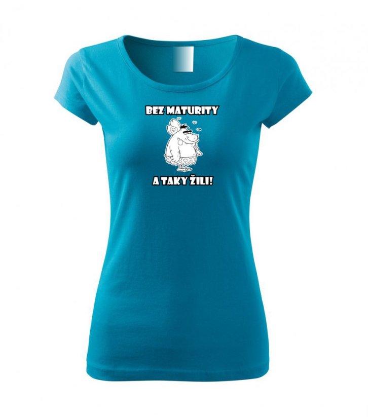 Dámské tričko - Bez maturity - Barva: Tyrkysová