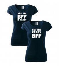 Trička pro kamarádky - Crazy BFF