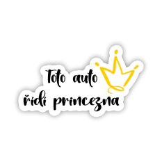 Samolepka na auto - Toto auto řídí princezna