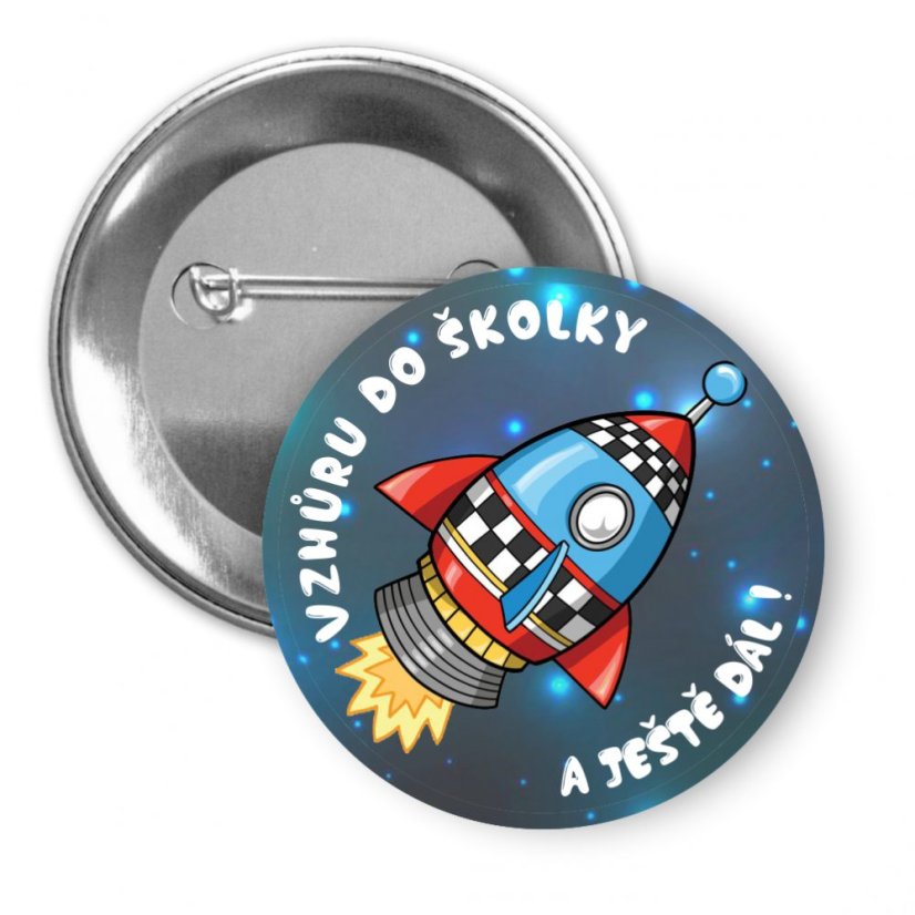 Dětská placka - Raketa vzhůru do školky Dětská placka - Raketa vzhůru do školky