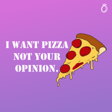 Pánske  tričko - I want pizza not your opinion