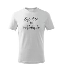 Dětské tričko - Být dítě je POHODINDA