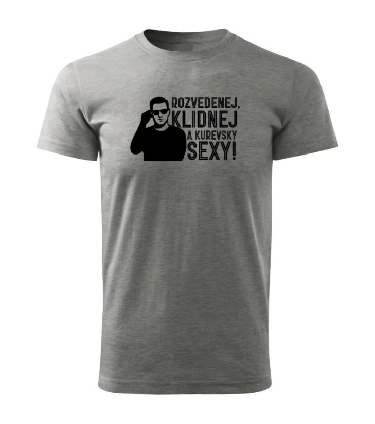 Pánské tričko - Rozvedenej, klidnej a kurevsky SEXY!! Pánské tričko - Rozvedenej, klidnej a kurevsky SEXY!!