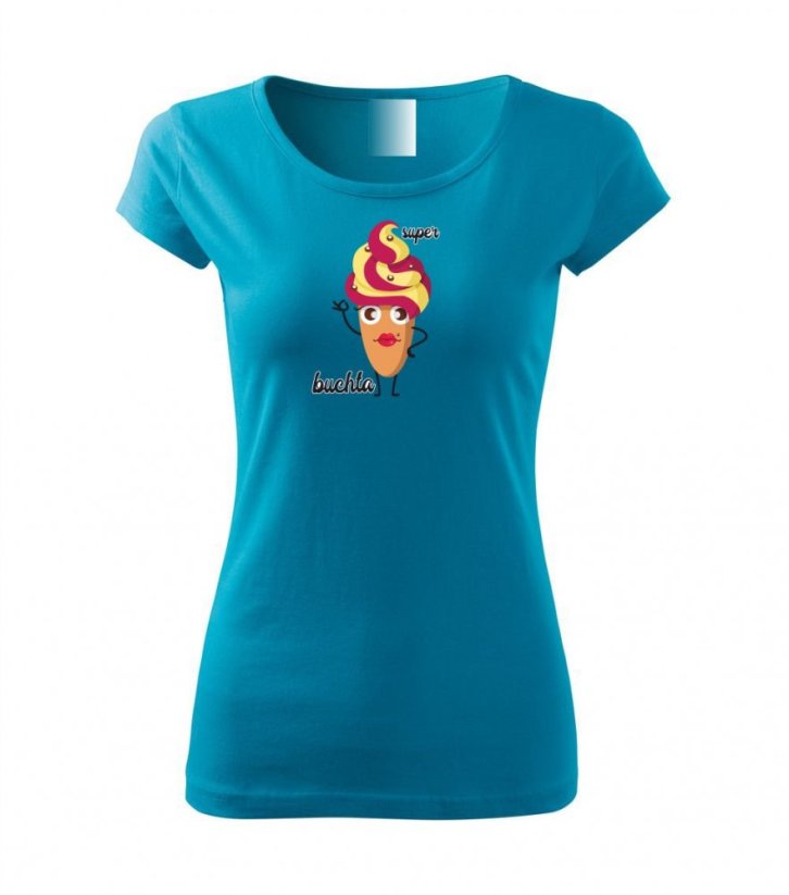 Dámské tričko - Super buchta - Barva: Tyrkysová