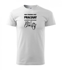 Pánské tričko - Chuť pracovat
