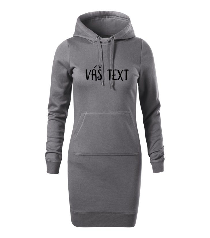 Dámské mikinošaty - Váš text Dámské mikinošaty - Váš text