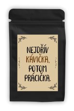 Káva - Nejdřív kávička, potom prácička