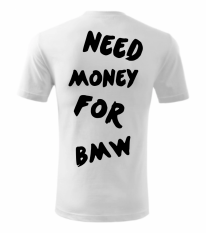 Pánske tričko - Need money for BMW