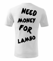 Pánske tričko - Need money for Lambo
